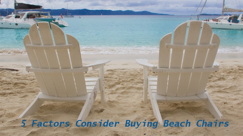 5 Factors To Consider buying a beach chair for vacation
