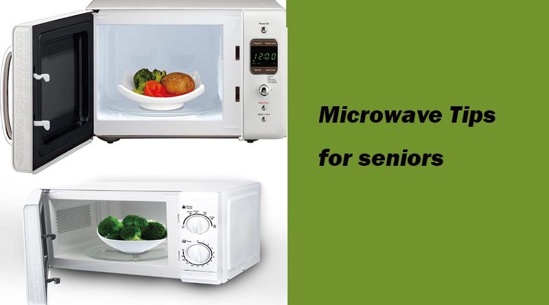 Ultimate Guide on Microwave Tips for seniors - PONFISH