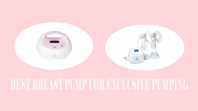 BEST BREAST PUMP FOR EXCLUSIVE PUMPING