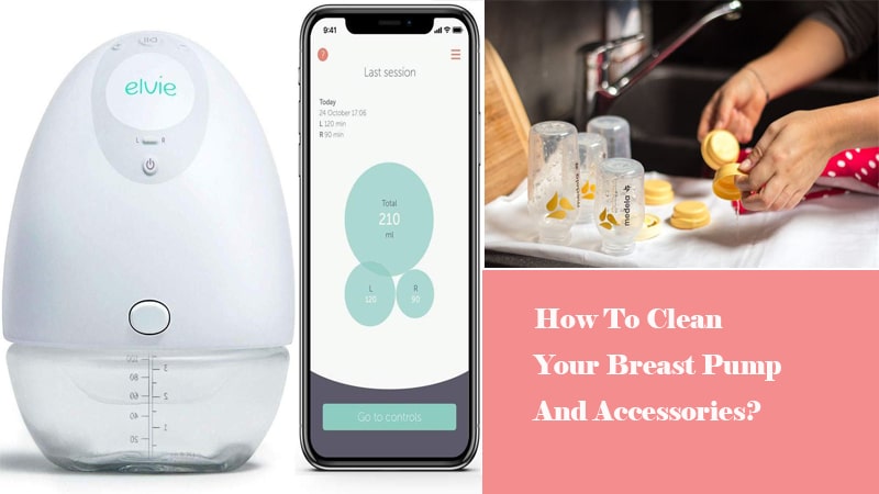 How To Clean Your Breast Pump And Accessories?