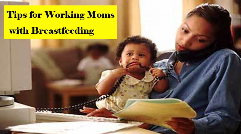 Tips for Working Moms with Breastfeeding