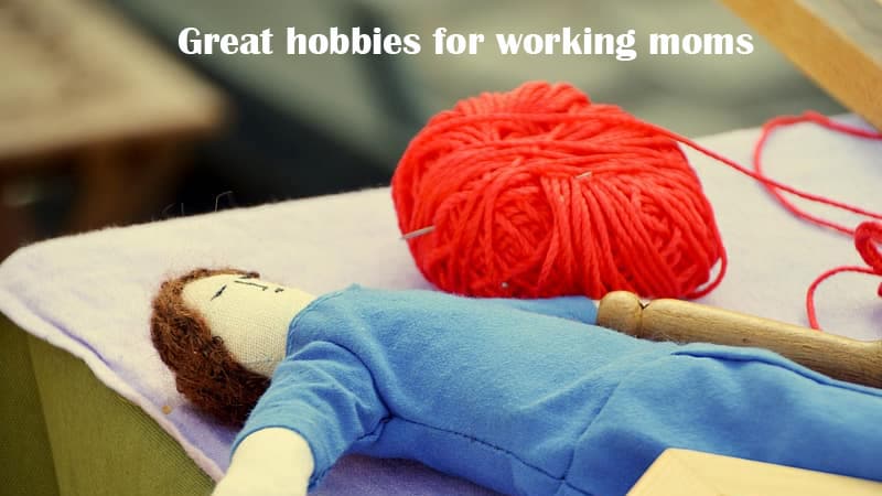 Great hobbies for working moms
