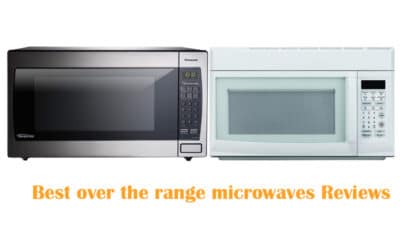 Best over the range microwaves