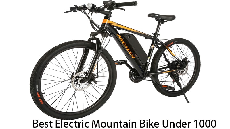 Best Electric Mountain Bike Under 1000