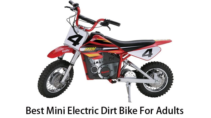 Best Mini Electric Dirt Bike For Adults