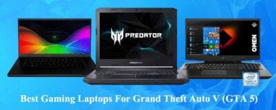 Best Gaming Laptops For Grand Theft Auto V (GTA 5)