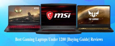 Best Gaming Laptops under 1200 [Buying Guide] Reviews