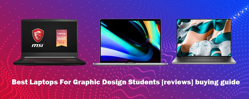 Best Laptops For Graphic Design Students