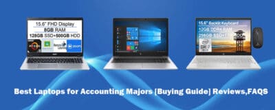 Best Laptops for Accounting Majors [Buying Guide] Reviews,FAQS