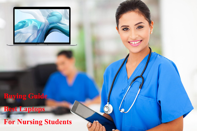 Buying Guide Of Best Laptops For Nursing Students