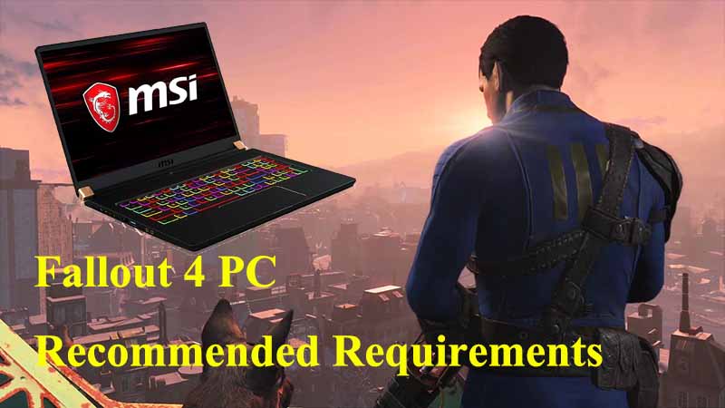 Fallout 4 PC Recommended Requirements