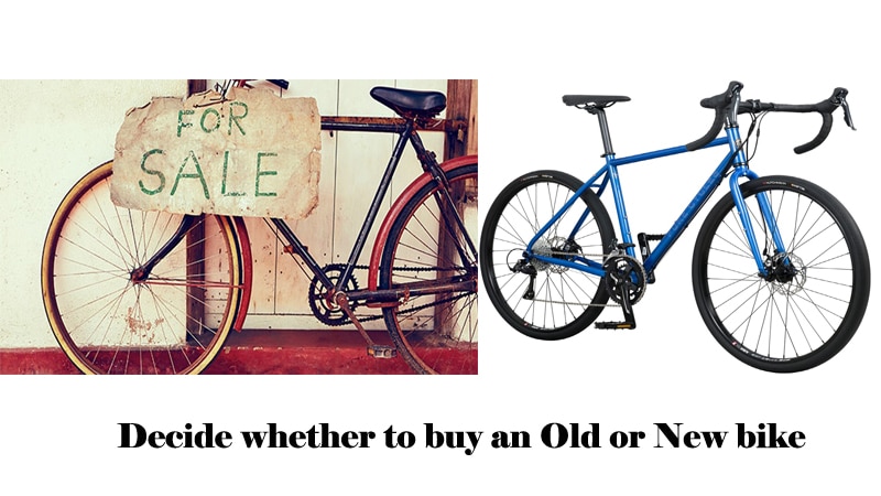 Decide whether to buy an Old or New bike