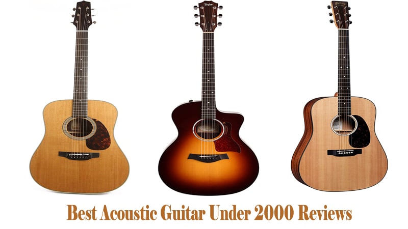 Best Acoustic Guitar Under 2000 Reviews