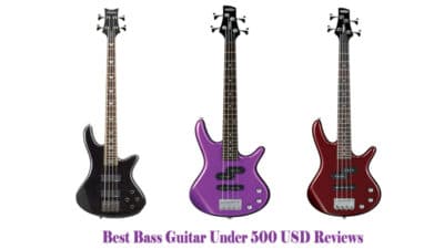 Best Bass Guitar Under 500 USD Reviews