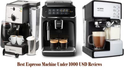Best Espresso Machine Under 1000 USD Reviews