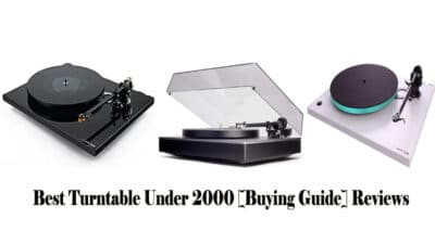 Best Turntable Under 2000 [Buying Guide] Reviews
