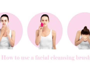 How to use a facial cleansing brush? – Easy and simple steps you should know