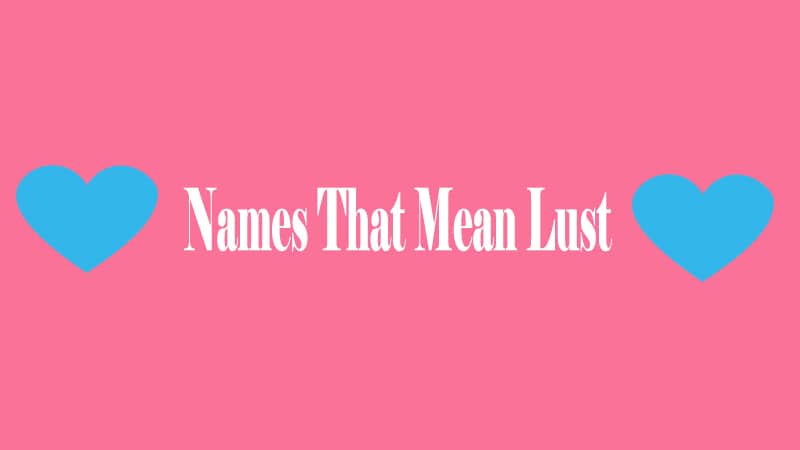Names That Mean Lust